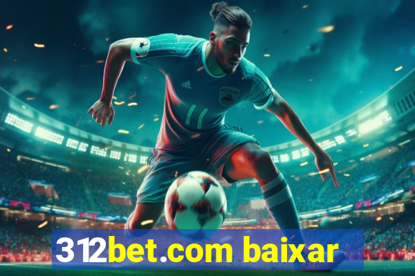 312bet.com baixar